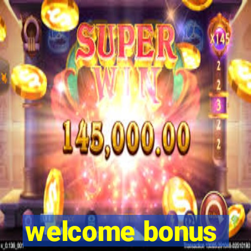 welcome bonus