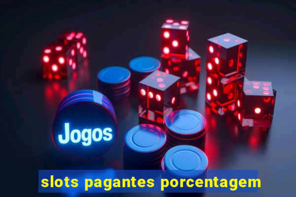 slots pagantes porcentagem