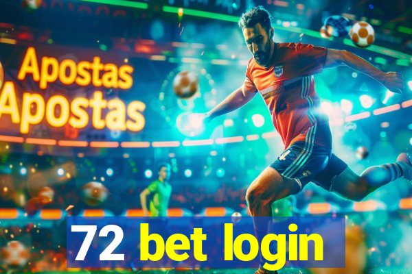 72 bet login