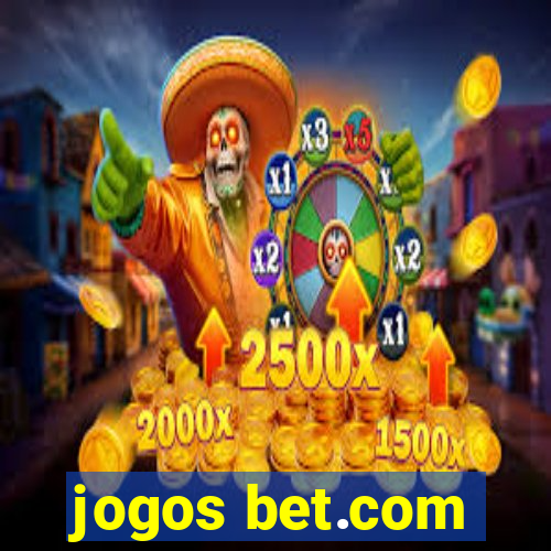 jogos bet.com