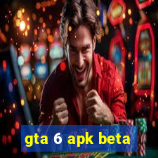 gta 6 apk beta