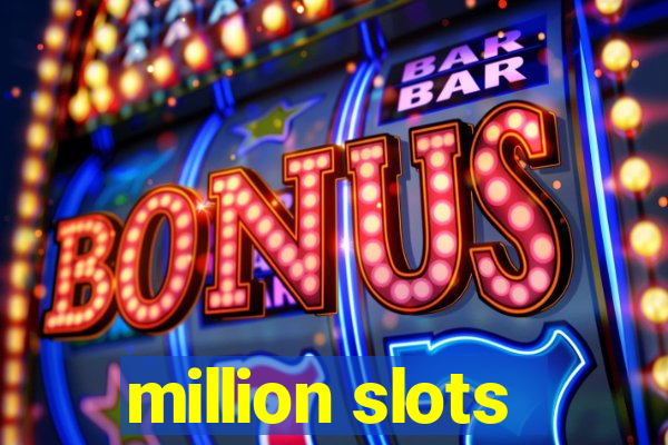 million slots