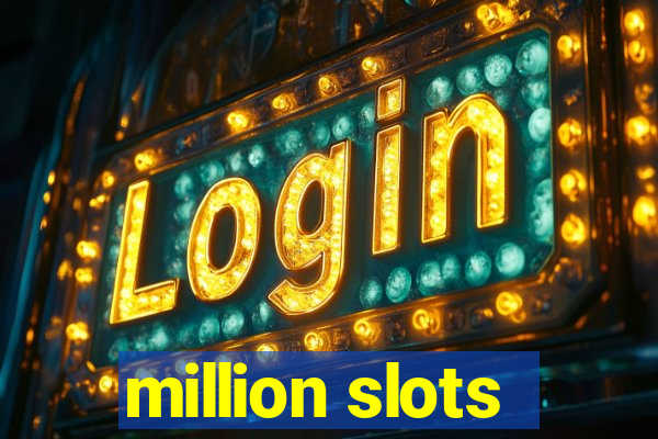 million slots