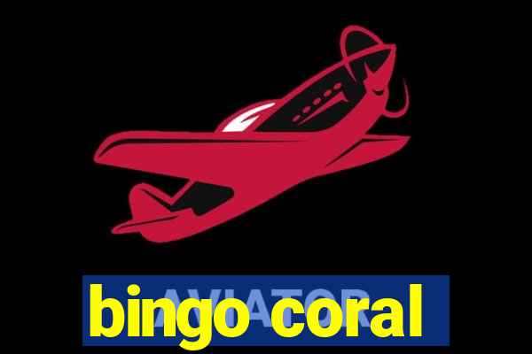 bingo coral