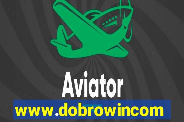 www.dobrowincom