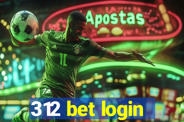 312 bet login