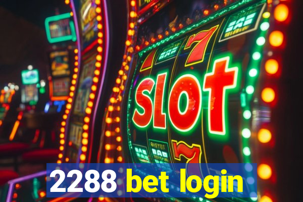 2288 bet login