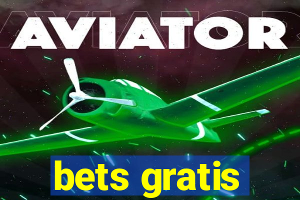 bets gratis