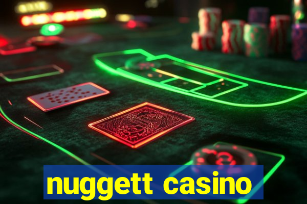 nuggett casino