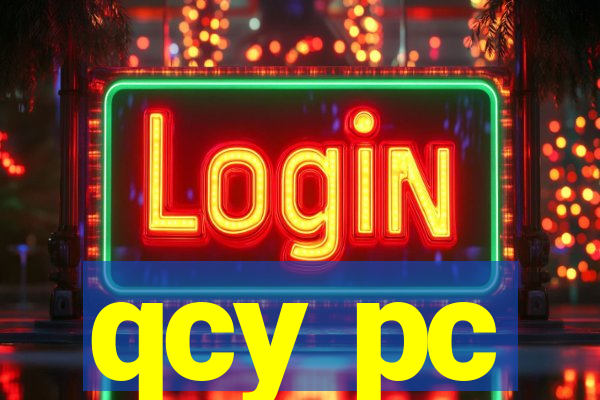 qcy pc