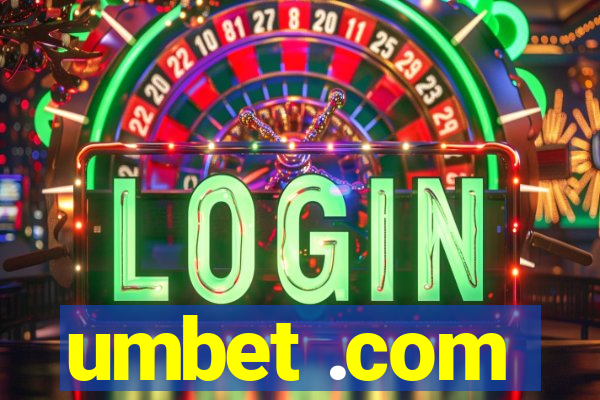 umbet .com