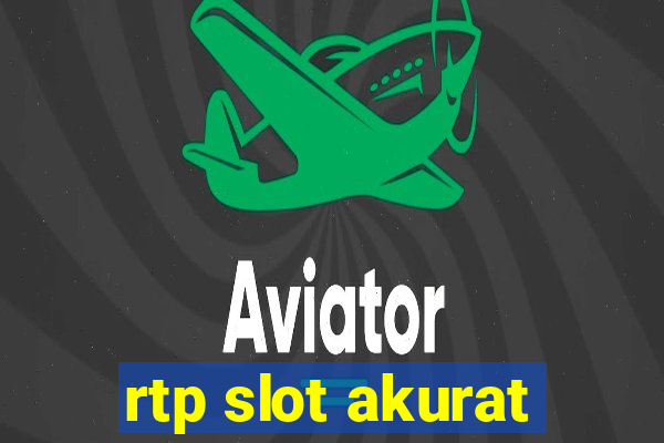 rtp slot akurat