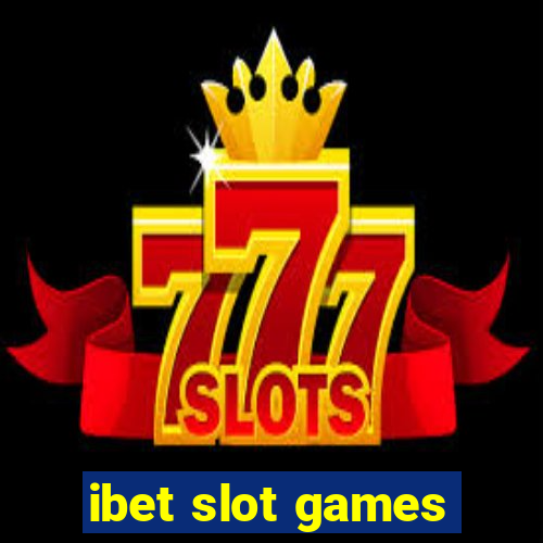 ibet slot games