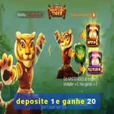 deposite 1 e ganhe 20