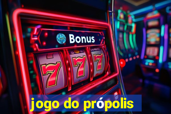 jogo do própolis