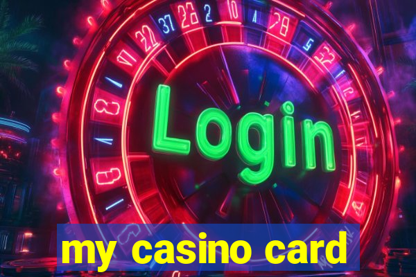 my casino card