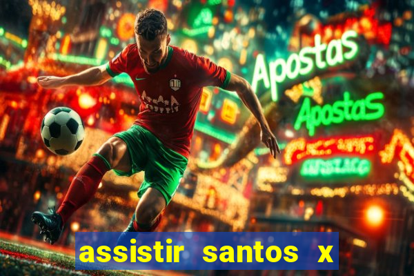 assistir santos x crb ao vivo futemax