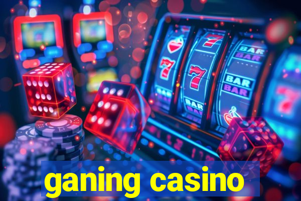 ganing casino