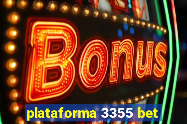 plataforma 3355 bet