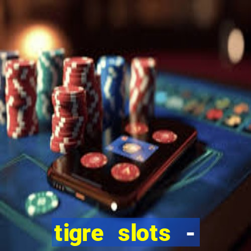 tigre slots - sortudo baixar