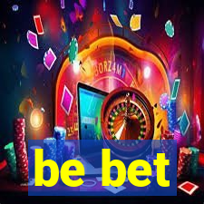 be bet