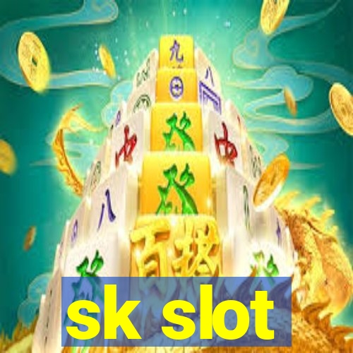 sk slot