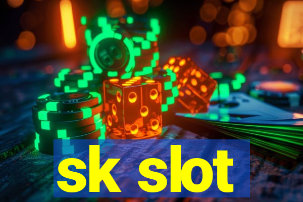 sk slot