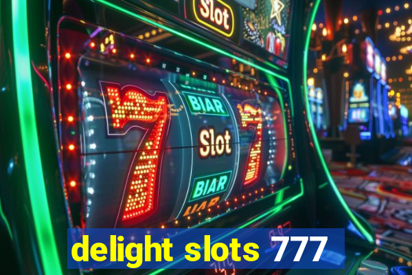 delight slots 777