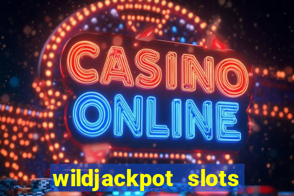 wildjackpot  slots