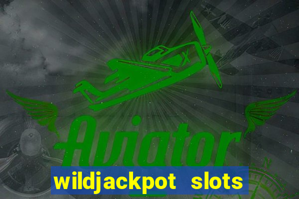 wildjackpot  slots