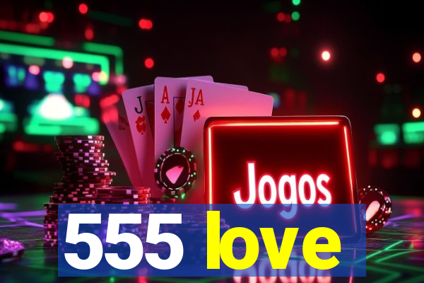 555 love