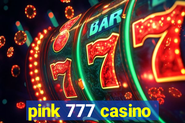 pink 777 casino