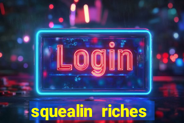 squealin riches slot demo