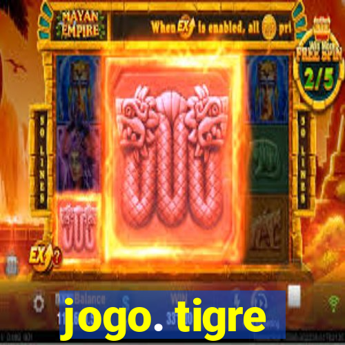 jogo. tigre