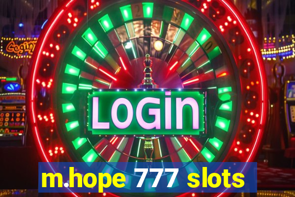 m.hope 777 slots