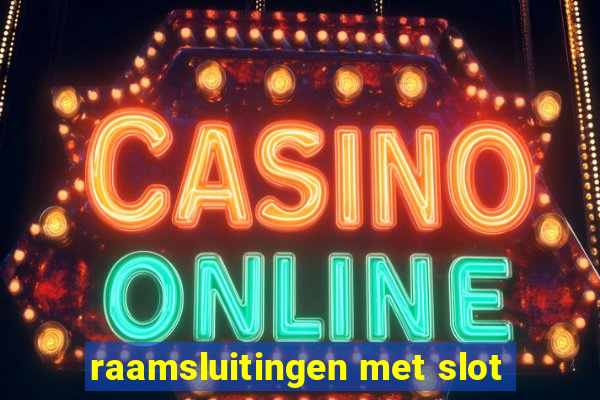 raamsluitingen met slot