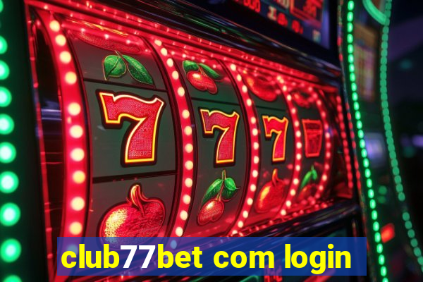 club77bet com login