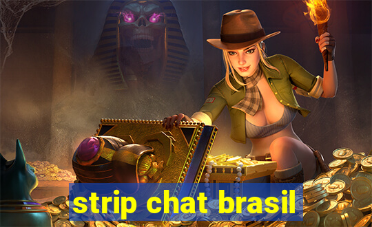 strip chat brasil