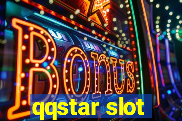 qqstar slot