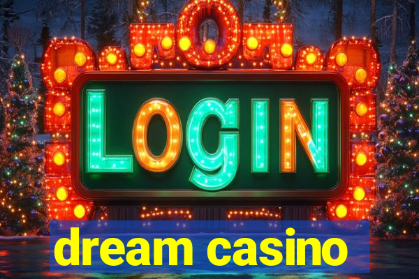 dream casino