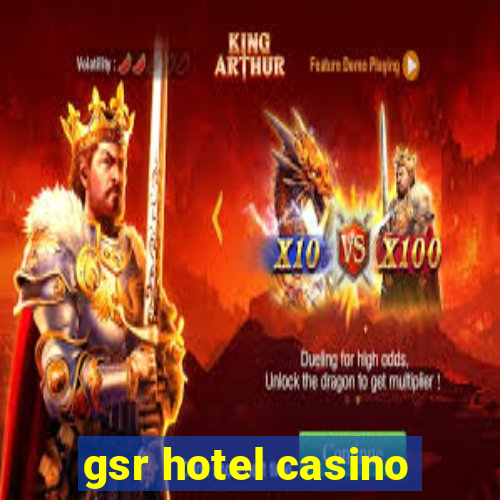 gsr hotel casino