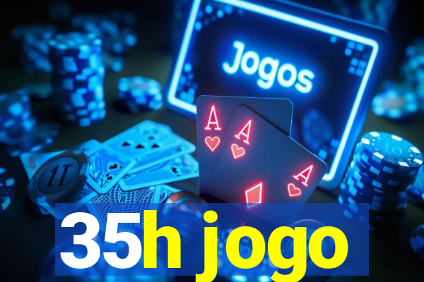 35h jogo