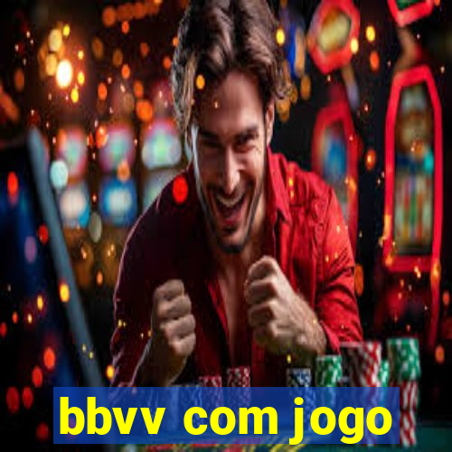 bbvv com jogo