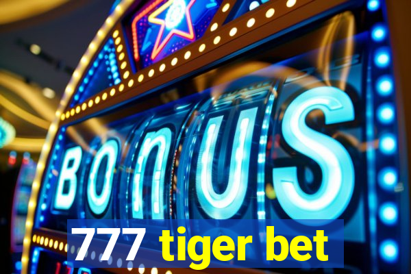 777 tiger bet