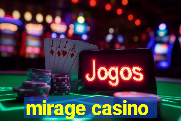 mirage casino