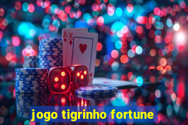 jogo tigrinho fortune