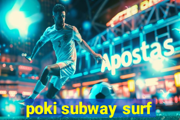 poki subway surf