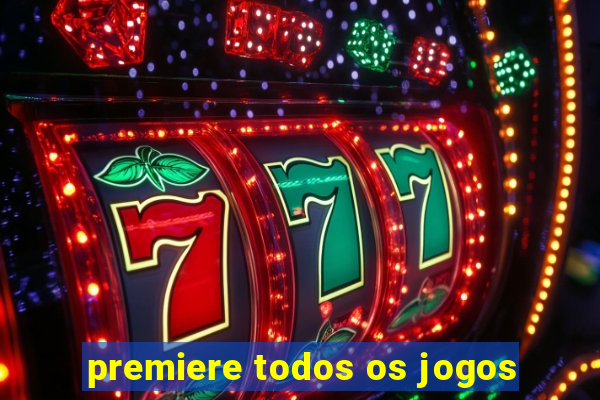 premiere todos os jogos