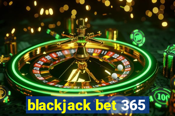 blackjack bet 365