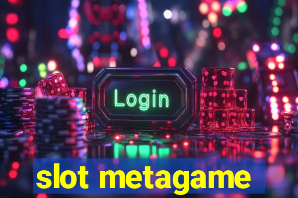 slot metagame